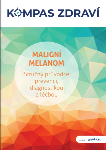 Maligní melanom - Stručný průvodce prevencí, diagnostikou a léčbou