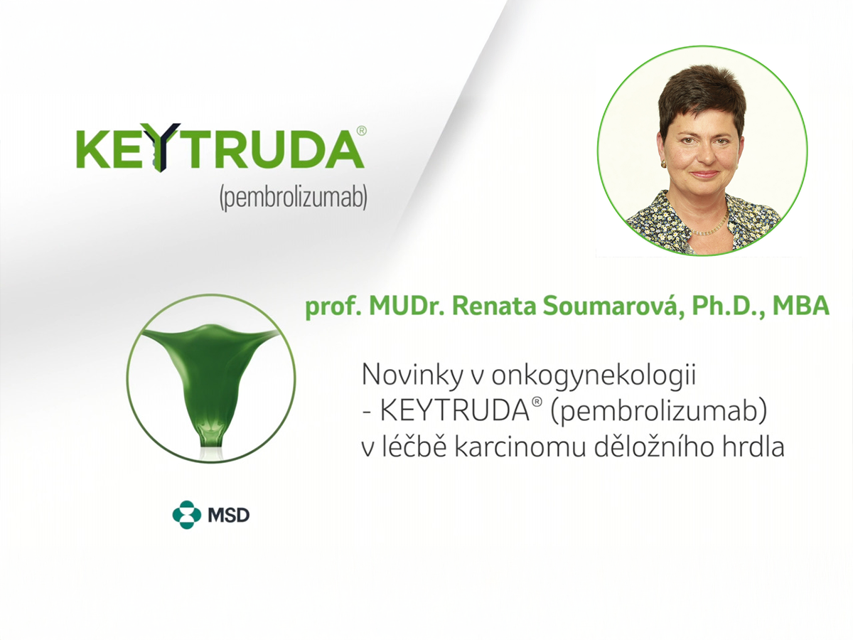 Prof. MUDr. Renata Soumarová, Ph.D., MBA - Novinky v onkogynekologii – Keytruda® v léčbě karcinomu děložního hrdla – záznam z konference BOD
