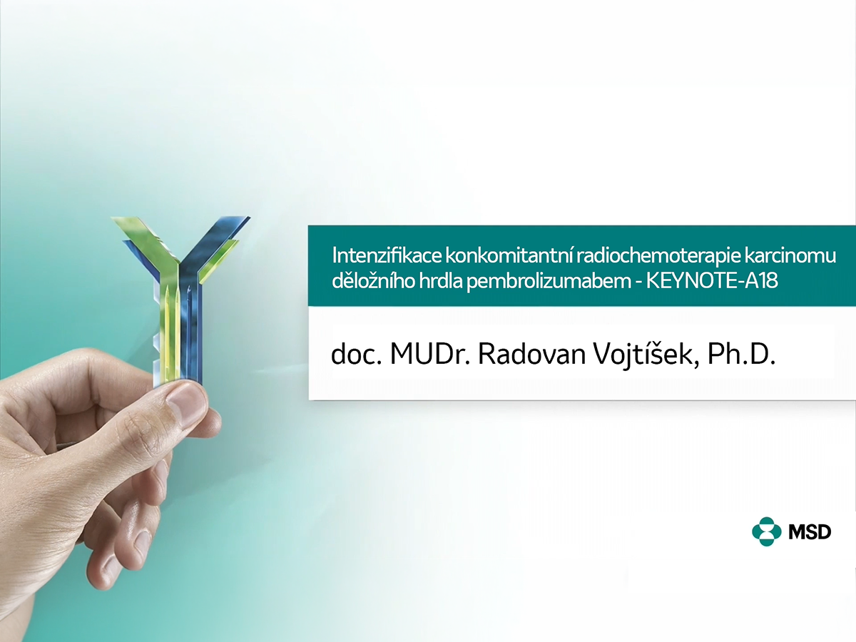 doc. MUDr. Radovan Vojtíšek, Ph.D. - Intenzifikace konkomitantní radiochemoterapie karcinomu děložního hrdla pembrolizumabem - KEYNOTE-A18